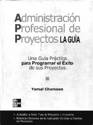 Yamal Chamoun Administracion Profesional de Proyectos PDF CAPITULO 1-1