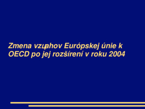 Zmena vzťahov Európskej únie k OECD po jej rozšírení v roku 2004