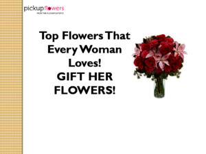 Top Flowers That Every Woman Loves!