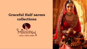 Half sarees collection at Mirraw