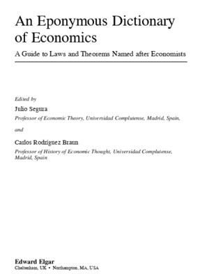 An Eponymous Dictionary of Economics - A Guide to Laws and Theorems Named After Economists