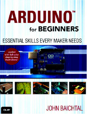 Arduino for Beginners Essential Skills Every Maker Needs by John Baichtal [DrSoc]pdf