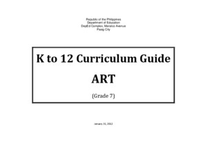 ART K to 12 Curriculum Guide GRADE 7