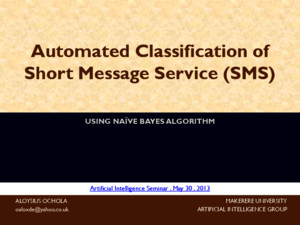 Automated Classification of Short Text Messaging Services (SMS) messages for Optimized Handling
