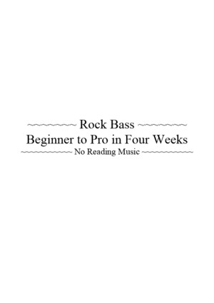 Bass Guitar Lesson - Rock Bass - Beginner to Pro in 4 Weeks