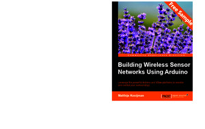 Building Wireless Sensor Networks Using Arduino - Sample Chapter