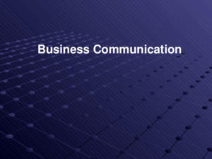 Business Communication SCOPE Communication Business communication Types of communication Principles of communication Perception Barriers to communication