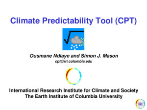 Climate Predictability Tool (CPT) Ousmane Ndiaye and Simon J Mason cptiricolumbiaedu International Research Institute for Climate and Society