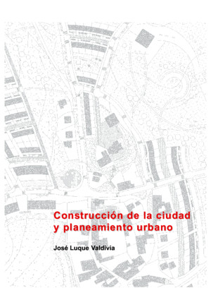 Construccion de La Ciudad y Planeamiento Urbano