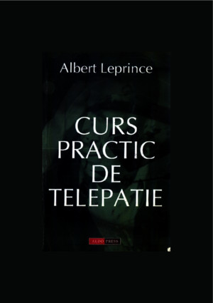Curs Practic de Telepatie-Albert Leprince