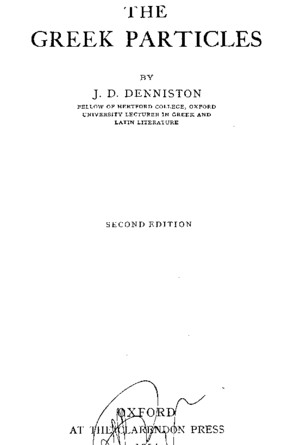 Denniston, JD the Greek Particles