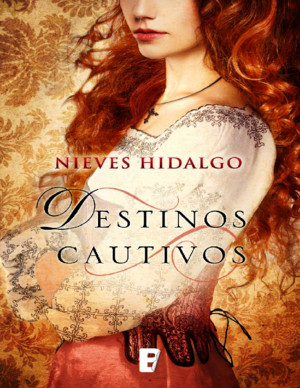 Destinos Cautivos - Nieves Hidalgo