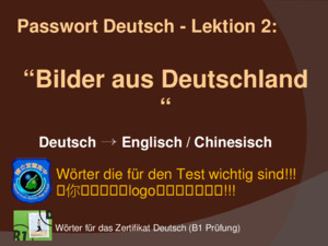 Deutsch Englisch / Chinesisch Wörter für das Zertifikat Deutsch (B1 Prüfung) Wörter die für den Test wichtig sind!!! logo !!! logo !!!