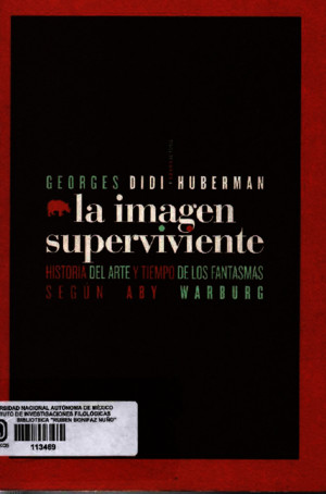 Didi Huberman g La Imagen Superviviente Historia Del Arte y Tiempo de Fantasmas Segc3ban Aby Warburg