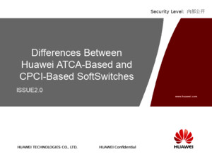 Differences Between Huawei ATCA-Based and CPCI-Based SoftSwitches ISSUE20