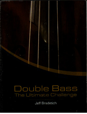 Double Bass the Ultimate Challenge - Jeff Bradetich