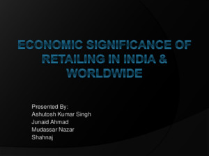 Economic Significance of Retailing in India Worldwide (1)
