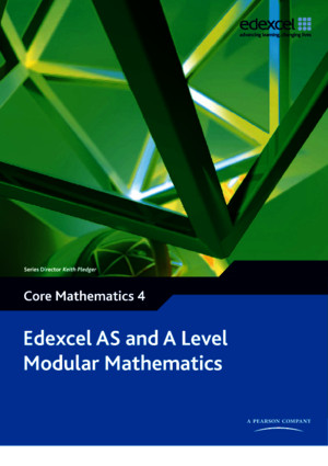 Edexcel As and A2 Level Modular Mathematics - Core Mathematics 3