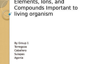 Elements, Ions, And Compounds Important to Living Organism