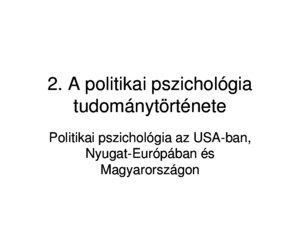 2 A politikai pszichológia tudománytörténetepps