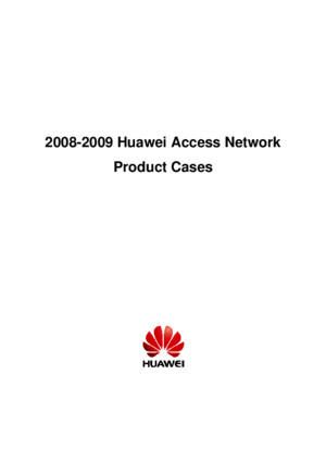 2008-2009 Huawei Access Network Product Cases