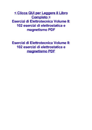 Esercizi di Elettrotecnica Volume II_ 102 esercizi di elettrostatica e magnetismopdf