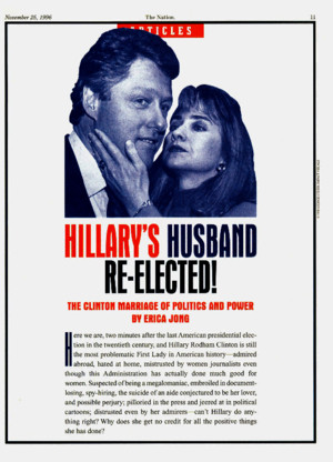 Hillary’s Husband Re-elected: the Clinton Marriage of Politics and Power Erica Jong