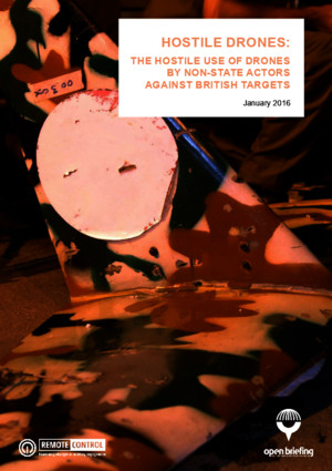 Hostile drones: The hostile use of drones by non-state actors against British targets
