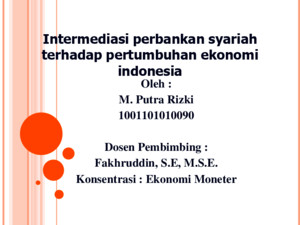 Intermediasi Perbankan Syariah Terhadap Pertumbuhan Ekonomi Indonesia ekonomi moneter