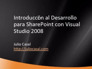 Introducción al Desarrollo para SharePoint con Visual Studio 2008