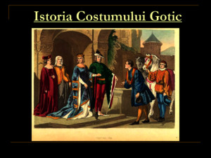 Istoria Costumului Gotic
