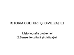 istoria culturii si civilizatiei