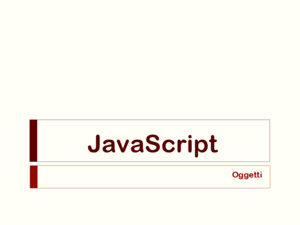 JavaScript Oggetti Linguaggio a oggetti Alice Pavarani2  JavaScript è Object Oriented  Sono presenti oggetti predefiniti del linguaggio  E’ possibile