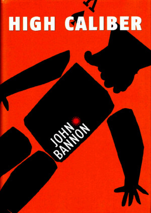 John Bannon - High Caliber