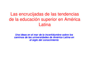 La Encrucijada de las tendencias de la educacion superor en America Latina