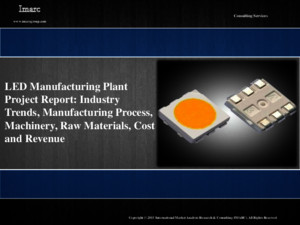 LED Manufacturing Plant Project Report