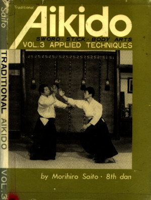Msaito-Traditional Aikido Vol3-Applied Techniques