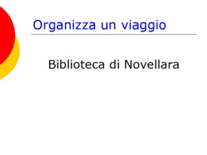 Navigare In Biblioteca Organizza Un Viaggio Biblioteca Novellara 2009
