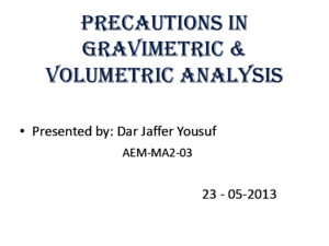 Precautions in Gravimetric & Volumetric Analysis