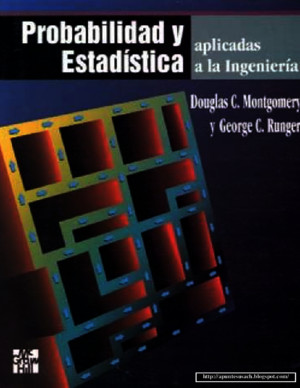 Probabilidad y Estadística Aplicadas a la Ingeniería (Montgomery - Runger) - 2º Edición [Cap 1 - 8] (2)