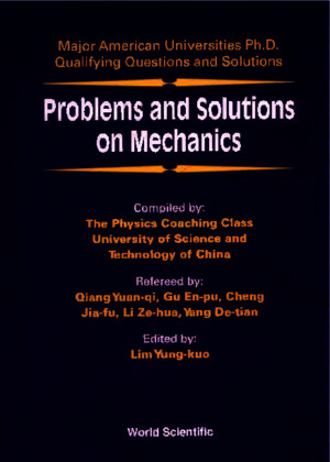 Problems and Solutions on Mechanics Major American Universities PhD Qualifying Questions and Solutions World Scientificpdf