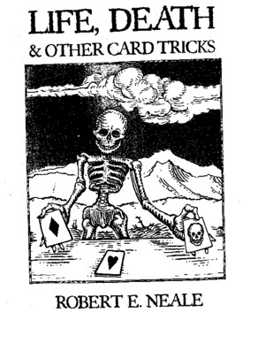 [Magic] Robert E Neale - Life, Death Other Card Tricks by flechalivros