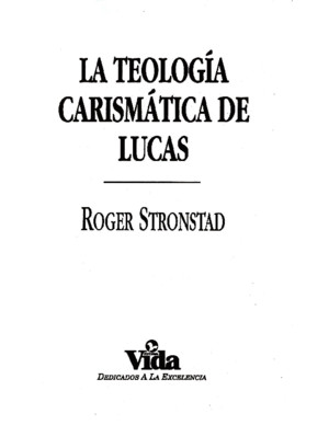 Roger Stronstad La Teologia Carismatica de Lucas
