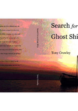 Sailing mystery: Search for a Ghost Ship by Tony Crowley