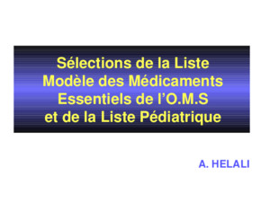 A HELALI Sélections de la Liste Modèle des Médicaments Essentiels de lOMS et de la Liste Pédiatrique