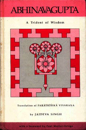 Abhinavagupta Jaideva Singh - A Trident of Wisdom - Translation of Paratrisika Vivarana