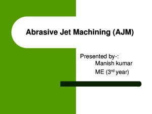 Abrasive jet machining51 ppt