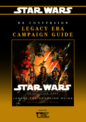 Star Wars D6 - Conversion - Legacy Era Campaign Guide