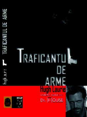 Traficantul de Arme de Hugh Laurie