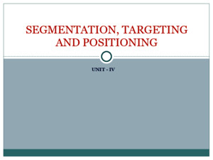 04 marketing segmentation,targeting and positioning